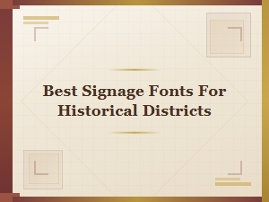 Time-Tested Signage Fonts for Historical Districts