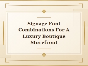 Handcrafted Script Fonts for Luxury Boutique Signage