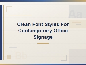 Sleek Fonts for Modern Office Signage
